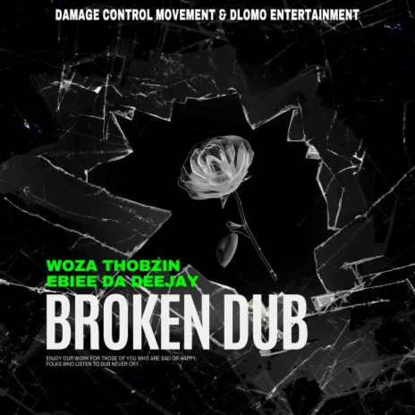 Broken Dub ft. Ebiee Da Deejay | Boomplay Music