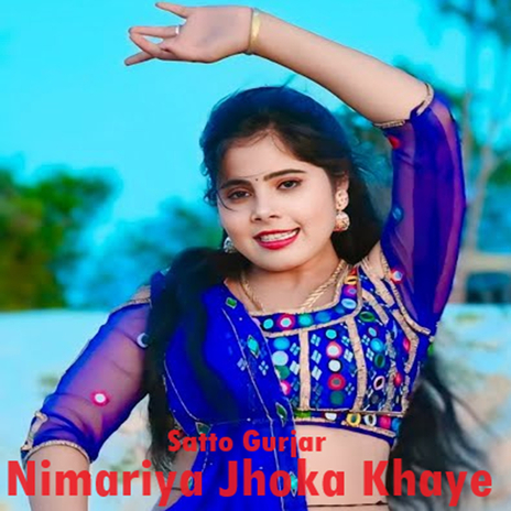 Nimariya Jhoka Khaye | Boomplay Music