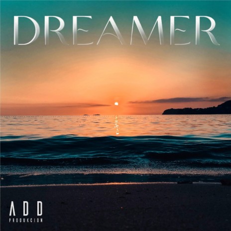 Dreamer | Boomplay Music