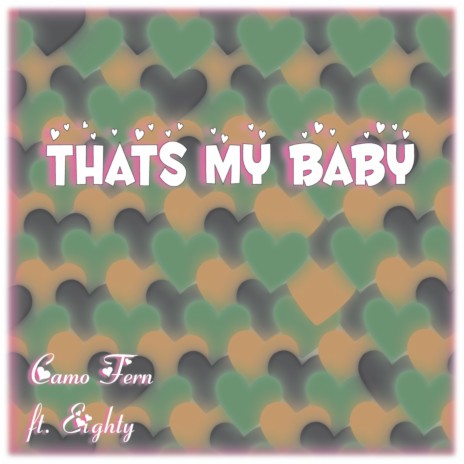 That's My Baby (feat. Eighty) | Boomplay Music