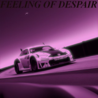 Feeling of Despair