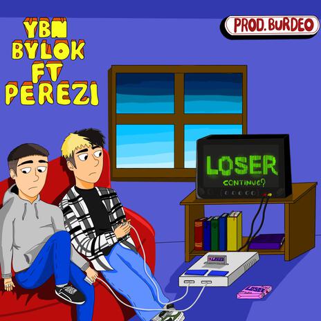 Loser ft. perezi