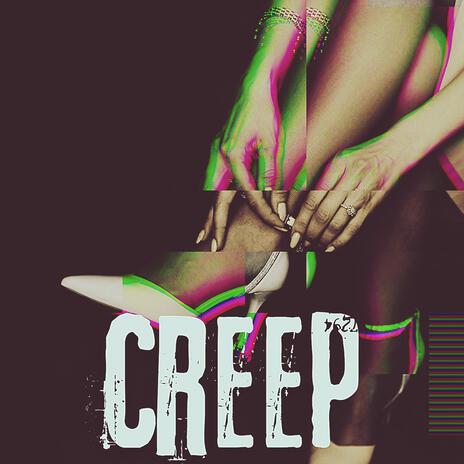 Creep | Boomplay Music