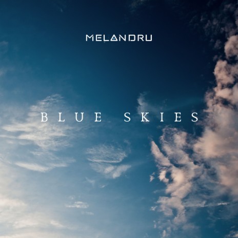 Blue Skies | Boomplay Music