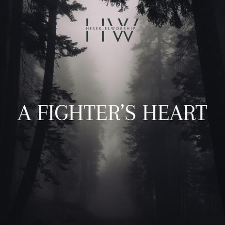 A Fighters Heart | Boomplay Music