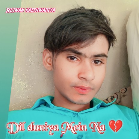 Dil duniya Mein Na | Boomplay Music