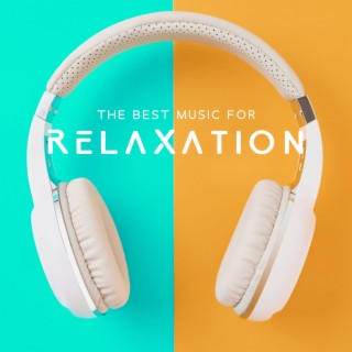The Best Music for Relaxation: Wellness & Spa –Soothing Sounds, Healing Body, Anti Stress Music, Spa Dreams, Zen, Massage Therapy