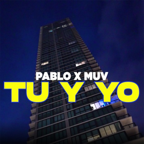 TU Y YO ft. MUV | Boomplay Music