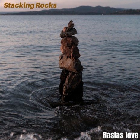 Stacking Rocks