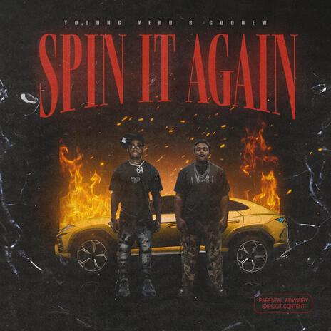 Spin It Again ft. Young Vero & Goonew | Boomplay Music