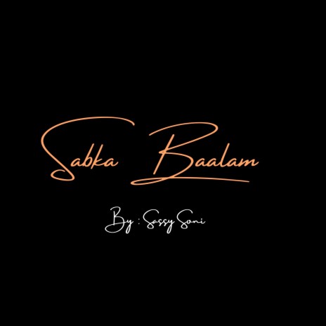Sabka Baalam | Boomplay Music
