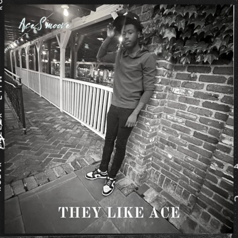 They Like Ace | Boomplay Music
