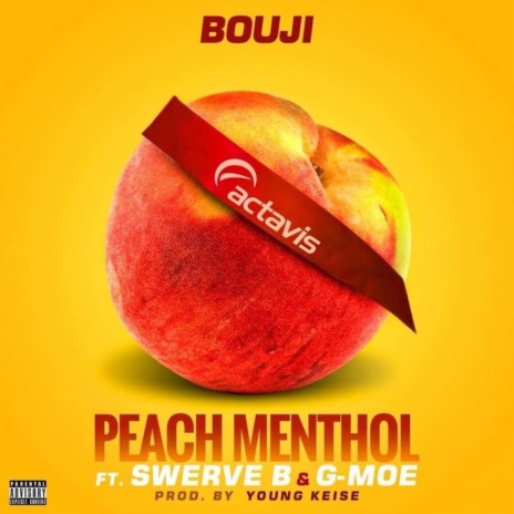 Peach Menthol (feat. Swerve B & G-Moe) | Boomplay Music