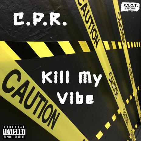 Kill My Vibe | Boomplay Music