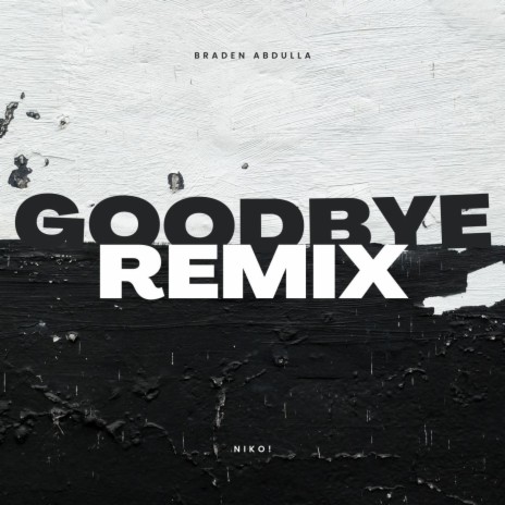Goodbye (Remix) | Boomplay Music