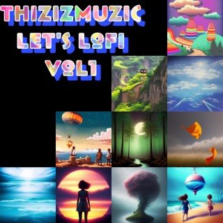 ThizIZMuzic: Let's Lofi Vol1