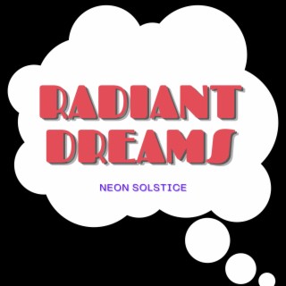 Radiant Dreams