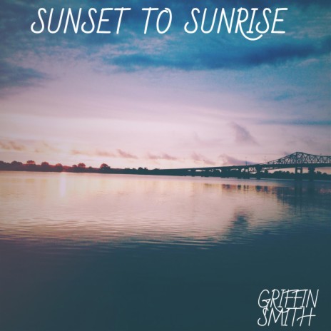 Sunset To Sunrise | Boomplay Music