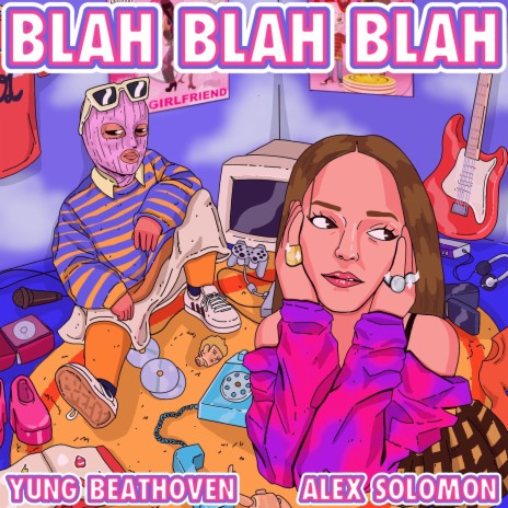 BLAH BLAH BLAH ft. Alex Solomon