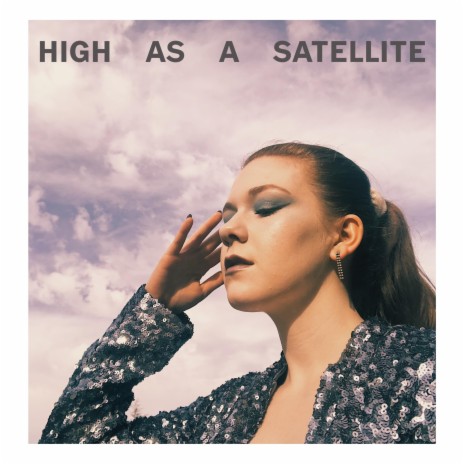 high as a satellite | Boomplay Music