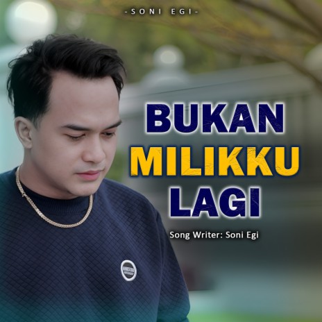 Bukan Milikku Lagi | Boomplay Music