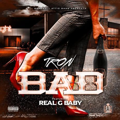 Bad ft. REAL GBABY | Boomplay Music