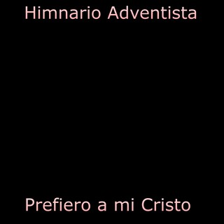 Prefiero a mi Cristo