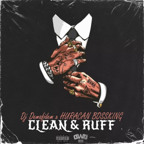 Clean & Ruff ft. HURACAN BOSSKING | Boomplay Music