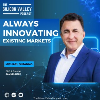 Ep 191 Always Innovating Existing Markets with Michael DiManno