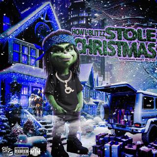 How Lil Blitzz Stole Christmas