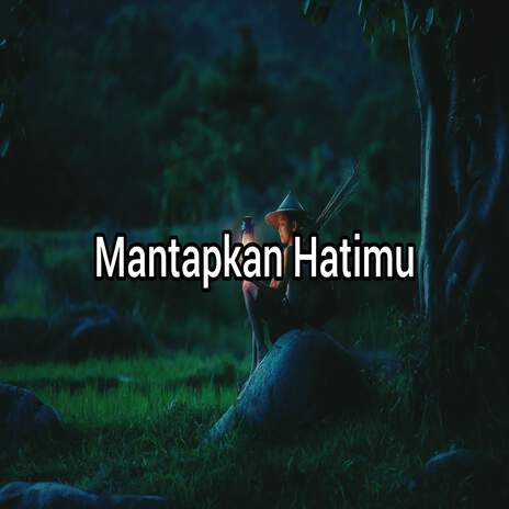 Mantapkan Hatimu - INST | Boomplay Music