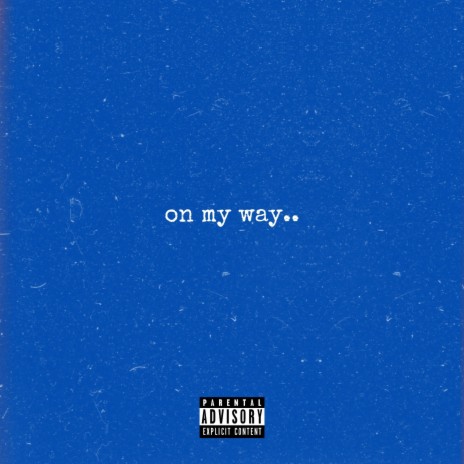 On My Way ft. G3 | Boomplay Music