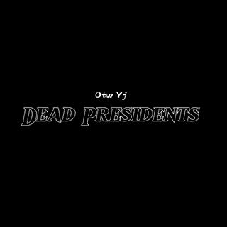 Dead Presidents