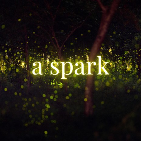 A Spark | Boomplay Music