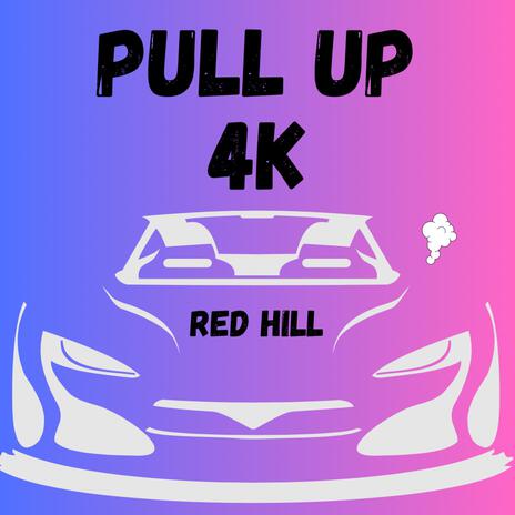 Pull Up ft. Red Hill | Boomplay Music