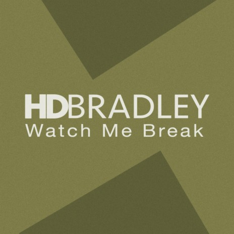 Watch Me Break | Boomplay Music