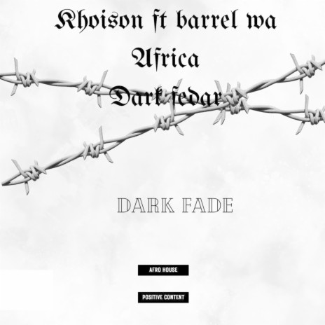 Dark Fade ft. Barrel Wa Afrika | Boomplay Music