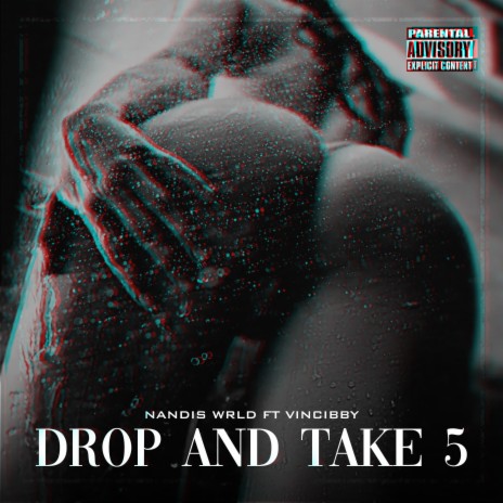 Drop And Take 5 ft. VINCIBBY | Boomplay Music
