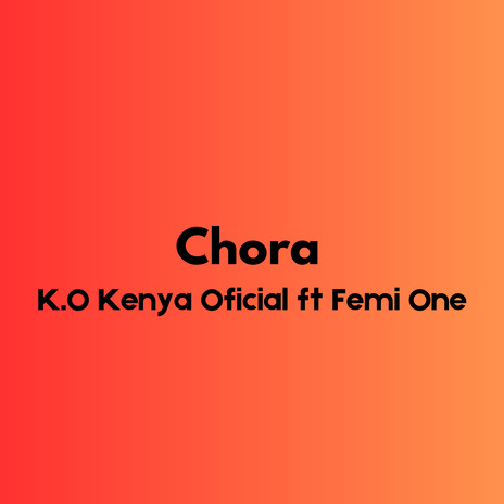 Chora ft. Femi One | Boomplay Music