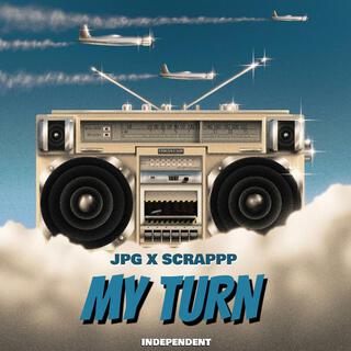 My Turn ft. Scrappp lyrics | Boomplay Music