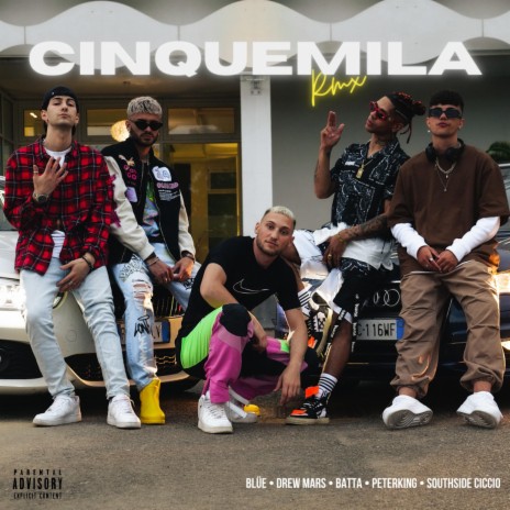 CINQUEMILA - Remix ft. Blüe, SouthSide Ciccio, Drew Mars, Batta & Cory RD | Boomplay Music