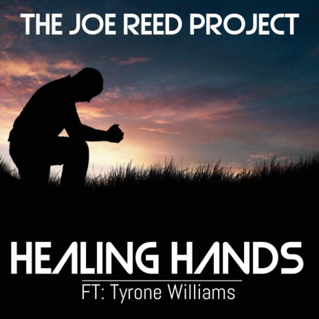 Healing Hands (feat. Tyrone Williams) | Boomplay Music