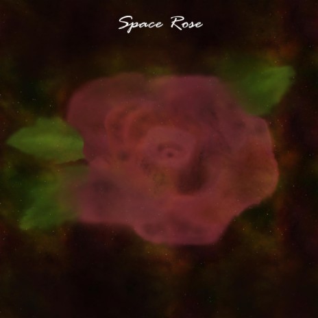 Space Rose | Boomplay Music