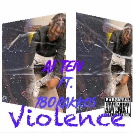 Violence ft. AI Ten | Boomplay Music