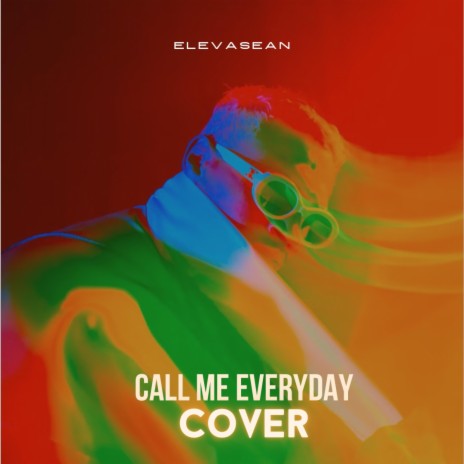 Call me everyday | Boomplay Music