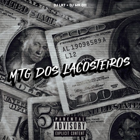 MTG DOS LACOSTEIROS ft. DJ MR 011 & DJ LR7 | Boomplay Music