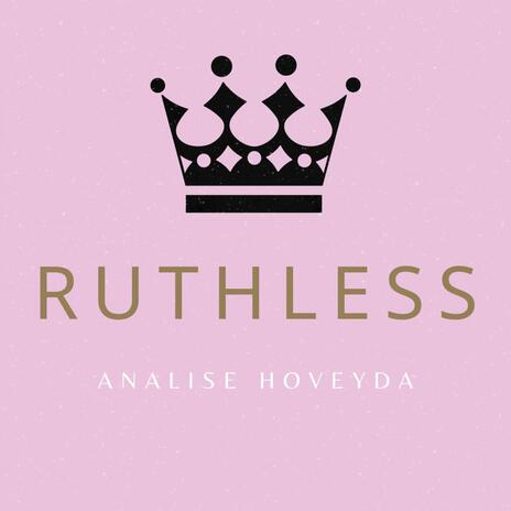 Ruthless ft. Analise Hoveyda & Mark MacTaggart