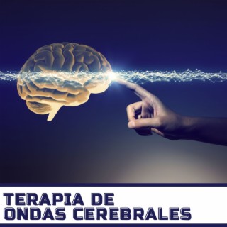 Terapia de Ondas Cerebrales: Música de Estimulación Cerebral Relajante para Meditar y Mejorar el Poder de la Mente Subconsciente