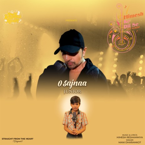 O Sajnaa Junior ft. Himesh Reshammiya | Boomplay Music