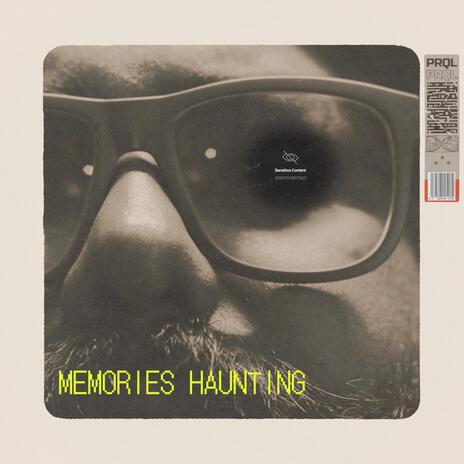 Memories Haunting | Boomplay Music